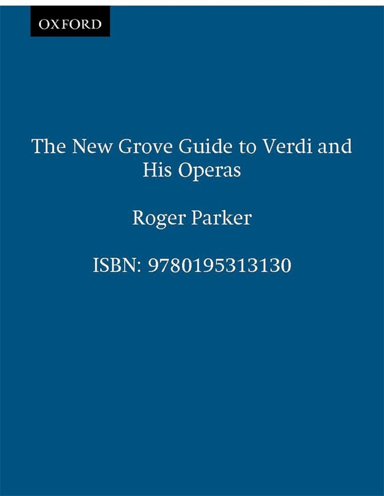 The New Grove Guide To Verdi and His Operas